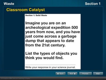 WasteSection 1 Classroom Catalyst. WasteSection 1 Objectives Name one characteristic that makes a material biodegradable. Identify two types of solid.