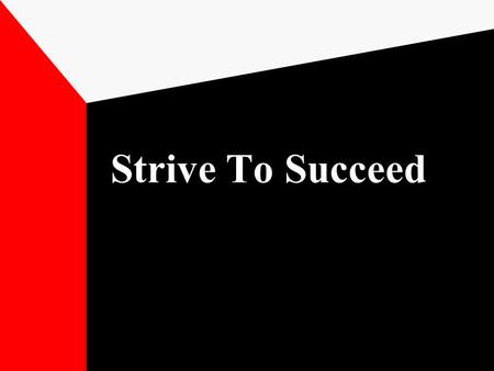 Strive To Succeed. Samuel W. Puckett 1196 Gallows Road Gretna, VA 24557 (434) 941-3021