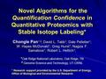 Novel Algorithms for the Quantification Confidence in Quantitative Proteomics with Stable Isotope Labeling* Novel Algorithms for the Quantification Confidence.