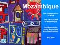 Mozambique The United Nations At Work THE UN REFORM In Mozambique DaO Evaluability Study, Report and Recommendations May 2009.