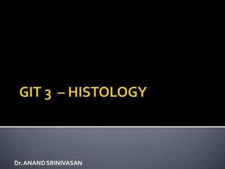 Dr. ANAND SRINIVASAN.  Able to :  Describe, identify and draw the histological features of :  Blood vessels.