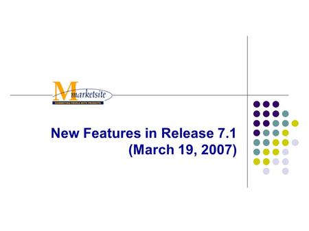 New Features in Release 7.1 (March 19, 2007). 2 Release 7.1 New Features Hosted Catalog Search Interface updated.