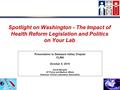 Spotlight on Washington - The Impact of Health Reform Legislation and Politics on Your Lab Presentation to Delaware Valley Chapter CLMA October 6, 2010.