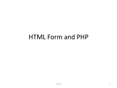 HTML Form and PHP IST2101. 2 Review of Previous Class HTML table and PHP array Winner is chosen randomly using rand() function.