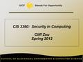 CIS 3360: Security in Computing Cliff Zou Spring 2012.