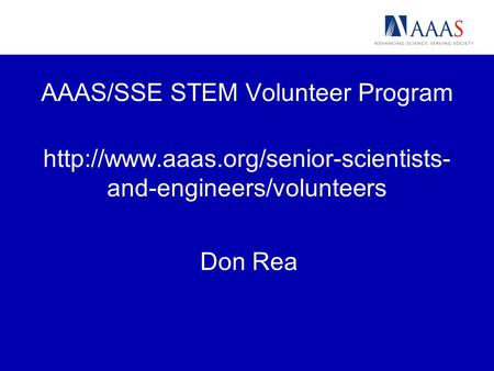 AAAS/SSE STEM Volunteer Program  and-engineers/volunteers Don Rea.