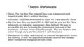 Thesis Rationale Thesis: The Five Year Plan helped China to be independent and powerful under Mao’s political ideology. In October 1949 Mao announced his.