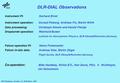 IHOP Workshop, Boulder, CO, 24-26 March, 2003 DLR-DIAL Observations Instrument PI: Gerhard Ehret Instrument operation: Gorazd Poberaj, Andreas Fix, Martin.