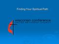 Finding Your Spiritual Path. PRINCIPLED Imbued CHRISTIAN Filled LEADERS Escorts.