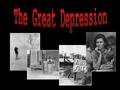 1929-1939 Stock market crashed People didn’t realize the effect it would have No money to replenish what was borrowed Many found being broke humiliating.