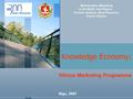 Knowledge Economy: Riga, 2007 Metropolitan Marketing in the Baltic Sea Region - Current Outlook, Best Practices, Future Visions Vilnius Marketing Programme.