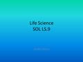 Life Science SOL LS.9 Nadean Moore. A coyote catches a roadrunner and eats it. In this case, the coyote is a: 1234567891011121314151617181920 21222324252627282930.