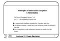 Lecture 11: Exam Revision 1  Principles of Interactive Graphics  CMSCD2012  Dr David England, Room 718,  ex 2271  Coursework.