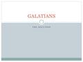 THE SOLUTION GALATIANS. THE PROBLEM TRAINED IN THE ART OF SELF-HELP GOD IN HIS GRACE GETS US STARTED ON THE SPIRITUAL JOURNEY BUT WE QUICKLY TAKE OVER.