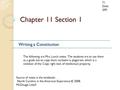 Chapter 11 Section 1 Writing a Constitution 71 Date: 209- The following are Mrs. Luna’s notes. The students are to use them as a guide but to copy them.