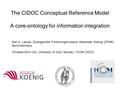 The CIDOC Conceptual Reference Model A core-ontology for information integration Karl H. Lampe, Zoologisches Forschungsmuseum Alexander Koenig (ZFMK) Bonn/Germany.