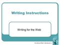 The Internet Writer’s Handbook 2/e Writing Instructions Writing for the Web.