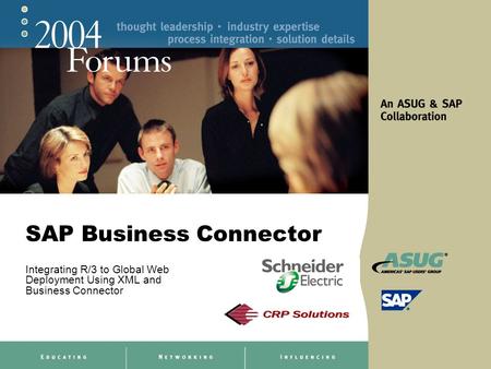 SAP Business Connector Integrating R/3 to Global Web Deployment Using XML and Business Connector.