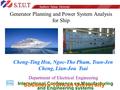 Generator Planning and Power System Analysis for Ship International Conference on Manufacturing and Engineering systems Cheng-Ting Hsu, Ngoc-Tho Pham,