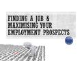  There are always jobs out there  Whether you can find them depends on your methods of job-hunting.