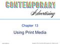 McGraw-Hill/Irwin Copyright © 2011 by The McGraw-Hill Companies, Inc. All rights reserved. Chapter 13 Using Print Media.