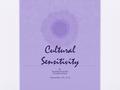 Cultural Sensitivity By Opolahsomuwehs (Imelda Perley) (November 25 th, 2011)