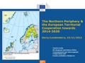 Regional Policy The Northern Periphery & the European Territorial Cooperation towards 2014-2020 Derry/Londonderry, 15/11/2012 Fausta Corda DG Regional.