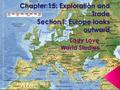  European interest in the East increased after travelers reached China in the thirteenth century.