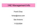 Frank Chao San Antonio 11/22/2004.1AE Management Info.