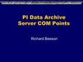 PI Data Archive Server COM Points Richard Beeson.