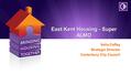 East Kent Housing - Super ALMO Velia Coffey Strategic Director Canterbury City Council.