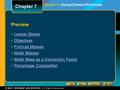 Chapter 7 Preview Lesson Starter Objectives Formula Masses Molar Masses Molar Mass as a Conversion Factor Percentage Composition Section 3 Using Chemical.