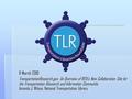 11 March 2010 TransportationResearch.gov: An Overview of RITA’s New Collaboration Site for the Transportation Research and Information Community Amanda.