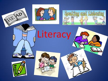 Literacy. Speaking and Listening Encourage your child: to prepare thoroughly and practise for Speaking and Listening tasks to consider how they speak.