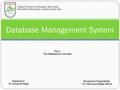 Database Management System Prepared by Dr. Ahmed El-Ragal Reviewed & Presented By Mr. Mahmoud Rafeek Alfarra College Of Science & Technology- Khan younis.