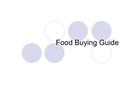 Food Buying Guide. Can be found on internet at