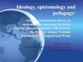 Ideology, epistemology and pedagogy: barriers and potential drivers to environmental education for initial teacher education students with focus on the.