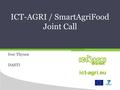 ICT-AGRI / SmartAgriFood Joint Call Iver Thysen DASTI ict-agri.eu.