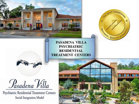 PASADENA VILLA PSYCHIATRIC RESIDENTIAL TREATMENT CENTERS.