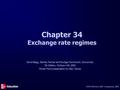 © The McGraw-Hill Companies, 2002 Chapter 34 Exchange rate regimes David Begg, Stanley Fischer and Rudiger Dornbusch, Economics, 7th Edition, McGraw-Hill,