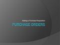 Adding a Purchase Requisition. Adding PO Requisitions  Go to: www.scc.k12.wi.uswww.scc.k12.wi.us  Click For Staff> Employee Resources> Employee Access.