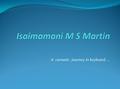 A carnatic journey in keyboard … ISAIMAMANI M S MARTIN, the distinguished achiever of the Guinness World Record on the 27th November 2011, in Chennai,