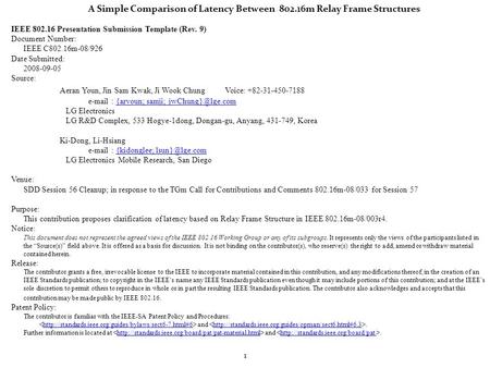 1 A Simple Comparison of Latency Between 802.16m Relay Frame Structures IEEE 802.16 Presentation Submission Template (Rev. 9) Document Number: IEEE C802.16m-08/926.