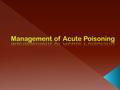 Among important toxicological principles that are applied in evaluating the poisoned individual are  Exposure and aspects related to reducing absorption.