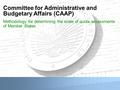 CAAP – Methodology for determining the scale of quota assessments of member states 5/27/2016OAS Indirect Cost Recovery (ICR) Policy and Procedures (Ver.