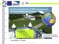 AGU Fall meeting 2009 1 Quality assessment of GPS reprocessed Terrestrial Reference Frame 1 IGN/LAREG and GRGS 2 University of Luxembourg X Collilieux.