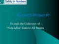 Research Project #7 Expand the Collection of “Near-Miss” Data to All Modes.