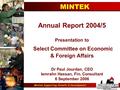 Mintek Supporting Growth & Development Annual Report 2004/5 Presentation to Select Committee on Economic & Foreign Affairs Dr Paul Jourdan, CEO Iemrahn.