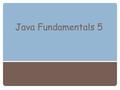 Java Fundamentals 5. Java Programming: From Problem Analysis to Program Design, Second Edition2 Parsing Numeric Strings  Integer, Float, and Double are.