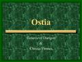 Ostia Genevieve Durigon & Christa Younes. Document Corpus Inscriptionum Latinarum (CIL) vol XIV no 4,549 Pg 111 in Lewis and Reinhold Volume II.